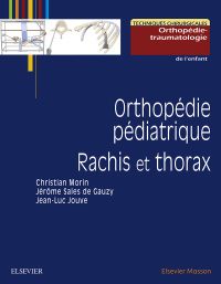 Imagen de portada: Orthopédie pédiatrique. Rachis et thorax 9782294747175