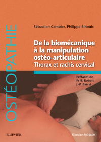 Cover image: De la biomécanique à la manipulation ostéo-articulaire. Thorax et rachis cervical 9782294753107