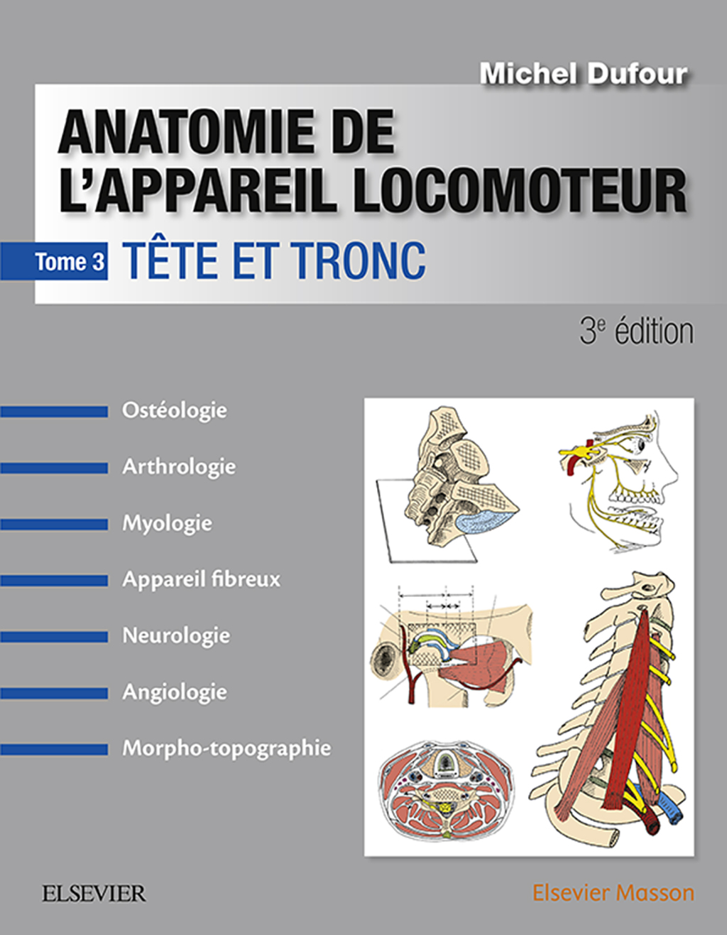 Anatomie de l’appareil locomoteur – Tome 3 Tête et tronc 3rd Edition
    Newer Edition Available