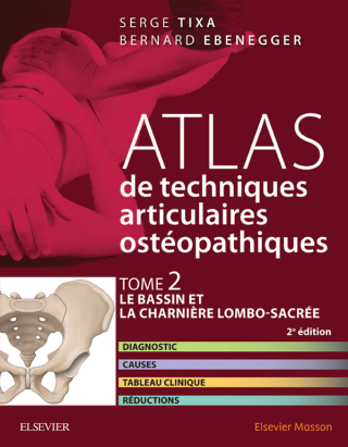 Cover image: Atlas de techniques ostéopathiques. T. 2. Le bassin et la charnière lombo-sacrée. 2nd edition 9782294749179