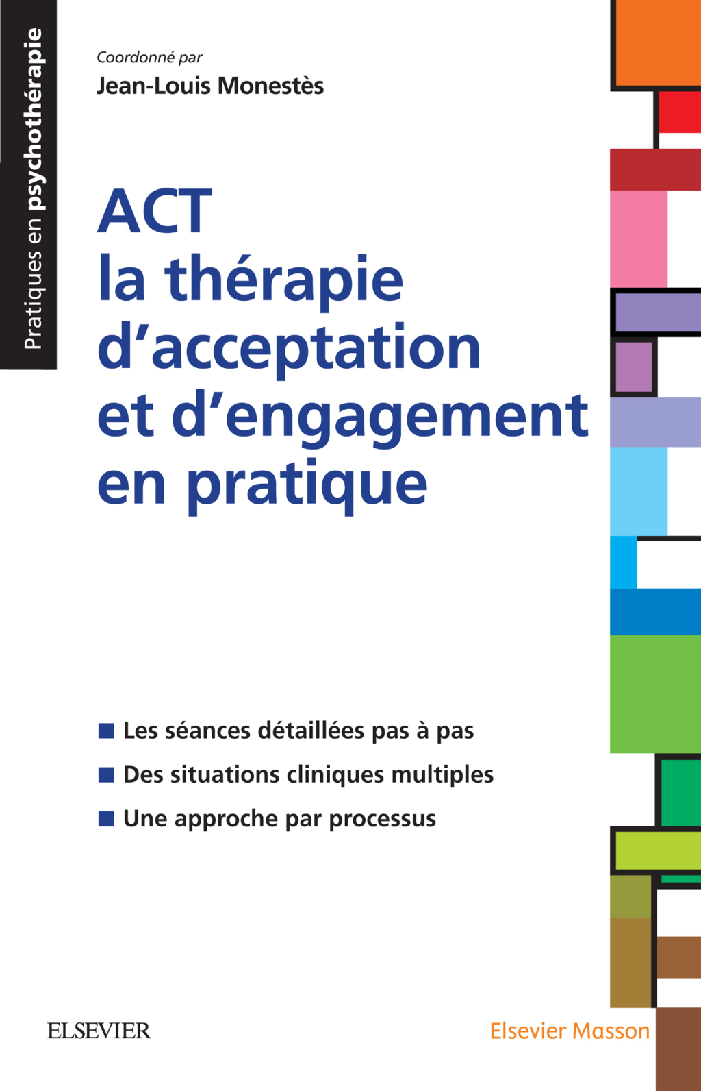 ACT – la thérapie d’acceptation et d’engagement en pratique