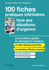 Imagen de portada: 100 fiches pratiques infirmières face aux situations d'urgence 9782294755484