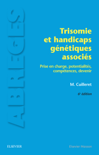 Immagine di copertina: Trisomie et handicaps génétiques associés 6th edition 9782294755989