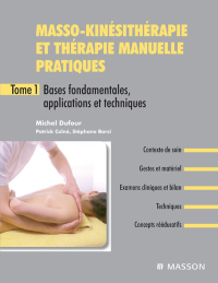 Titelbild: Masso-kinésithérapie et thérapie manuelle pratiques - Tome 1 9782294086243