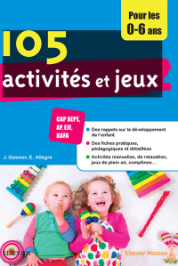Immagine di copertina: 105 activités et jeux pour les 0-6 ans 3rd edition 9782294755439