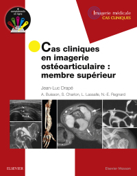 Cover image: Cas cliniques en imagerie ostéoarticulaire : membre supérieur 9782294758515