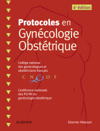 Imagen de portada: Protocoles en Gynécologie Obstétrique 4th edition 9782294760334