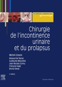 Titelbild: Chirurgie de l'incontinence urinaire et du prolapsus 2nd edition 9782294759963