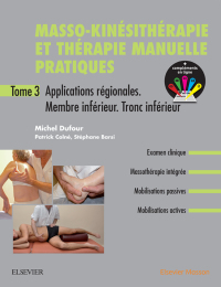 Imagen de portada: Masso-kinésithérapie et thérapie manuelle pratiques - Tome 3 2nd edition 9782294759741