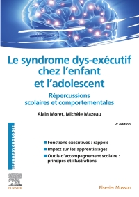 表紙画像: Le syndrome dys-exécutif chez l'enfant et l'adolescent 2nd edition 9782294762802