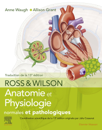 Cover image: Ross et Wilson. Anatomie et physiologie normales et pathologiques 13th edition 9782294764080