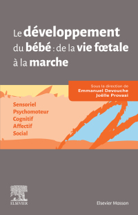 Cover image: Le développement du bébé de la vie fœtale à la marche 9782294764844