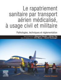 Immagine di copertina: Le rapatriement sanitaire par transport aérien médicalisé, à usage civil et militaire 9782294768750