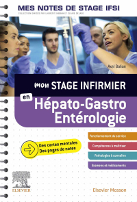 Cover image: Mon stage infirmier en Hépato-Gastro-Entérologie. Mes notes de stage IFSI 9782294774836