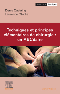 Titelbild: Techniques et principes élémentaires de chirurgie : un ABCdaire 9782294778230