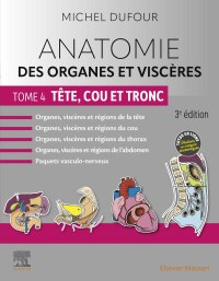 表紙画像: Anatomie des organes et viscères - Tome 4. Tête, cou et tronc 3rd edition 9782294778018