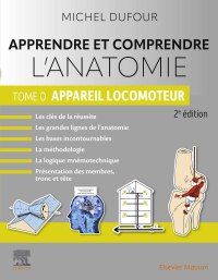 表紙画像: Apprendre et comprendre l'anatomie  - Tome 0 2nd edition 9782294779121