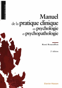 Cover image: Manuel de la pratique clinique en psychologie et psychopathologie 2nd edition 9782294779619