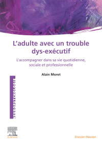 Immagine di copertina: L'Adulte avec un trouble dys-exécutif 1st edition 9782294780004