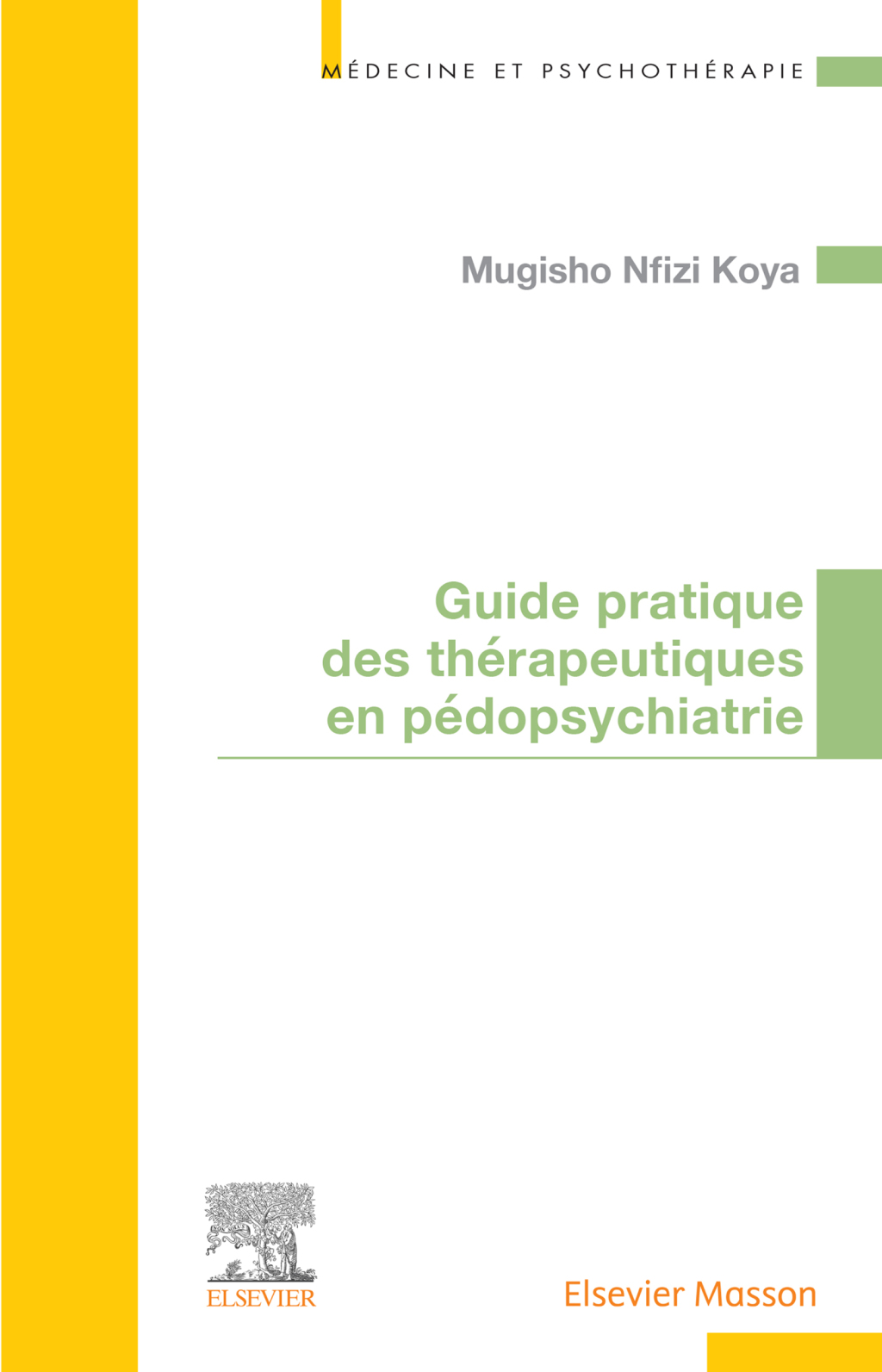 Guide pratique des thérapeutiques en pédopsychiatrie 1st Edition