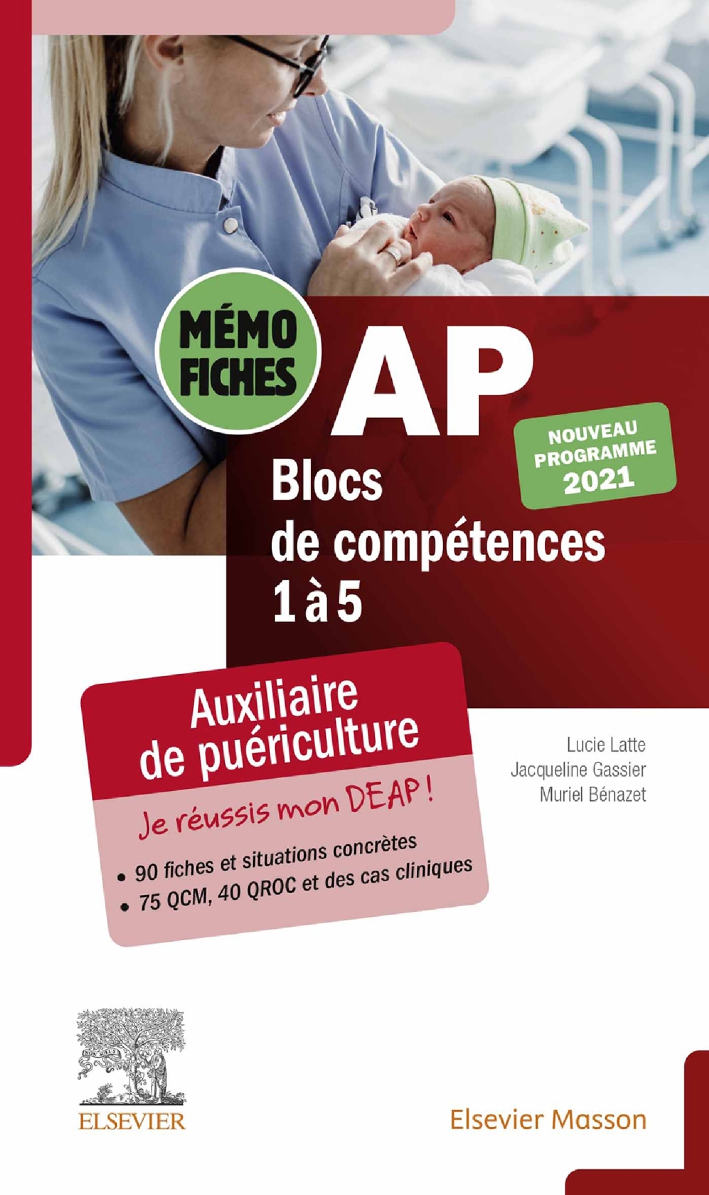 Mémo-fiches AP – Blocs de compétence 1 à 5 Auxiliaire de puériculture. Conforme à la réforme. Je réussis mon DEAP 5th Edition