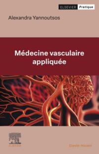 Omslagafbeelding: Médecine vasculaire appliquée 1st edition 9782294785900