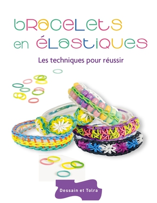 Cover image: Bracelets en élastiques - Les techniques pour réussir 9782295005083
