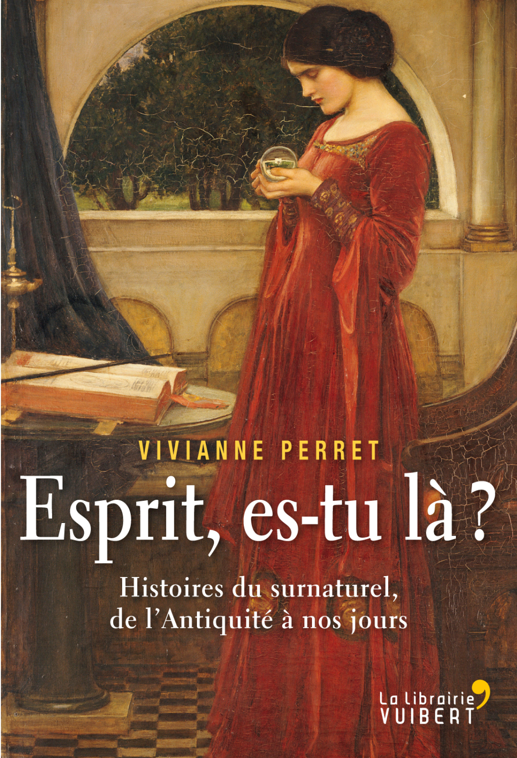 Esprit, es-tu là ? Histoires du surnaturel, de l’Antiquité à nos jours 1st Edition