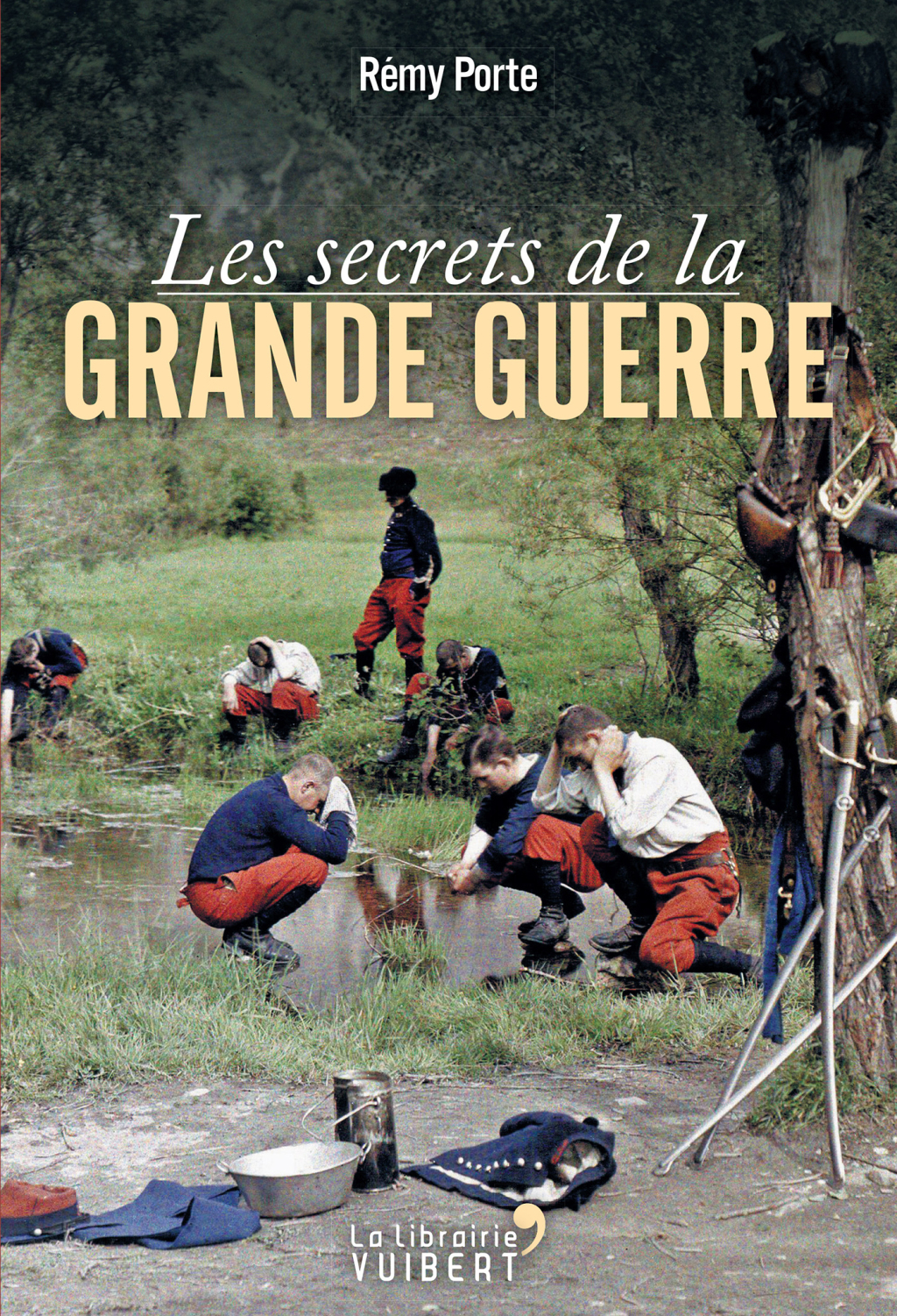 Les secrets de la Grande Guerre 1st Edition