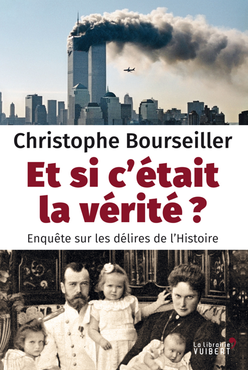 Et si c’était la vérité ? – Enquête sur les délires de l’Histoire 1st Edition
