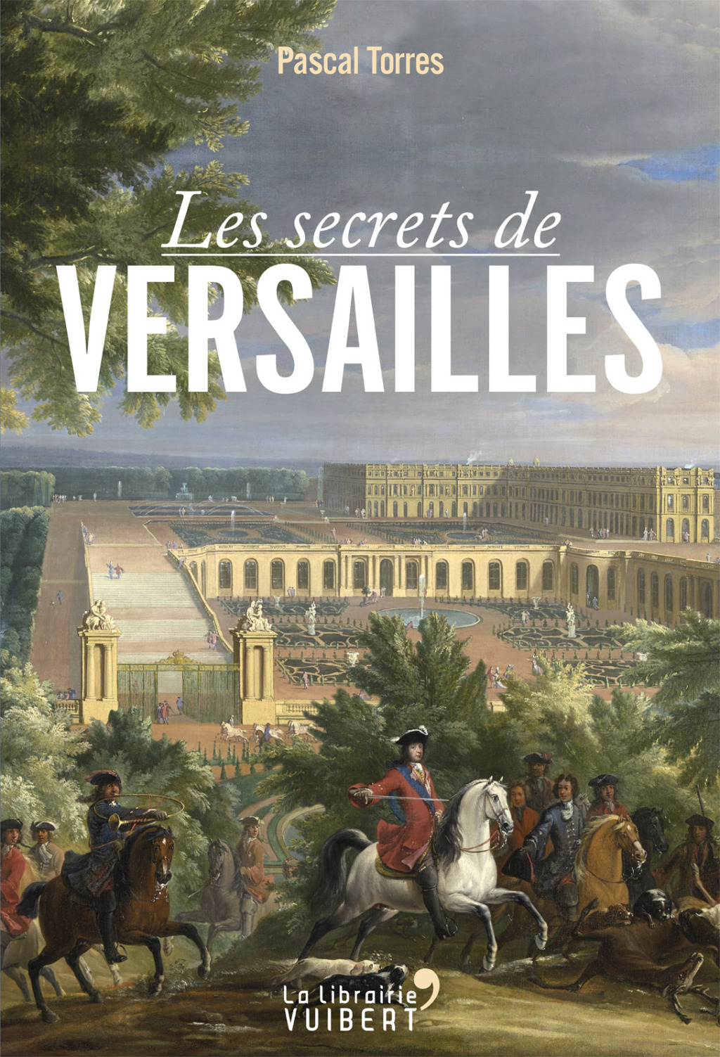 Les secrets de Versailles 1st Edition