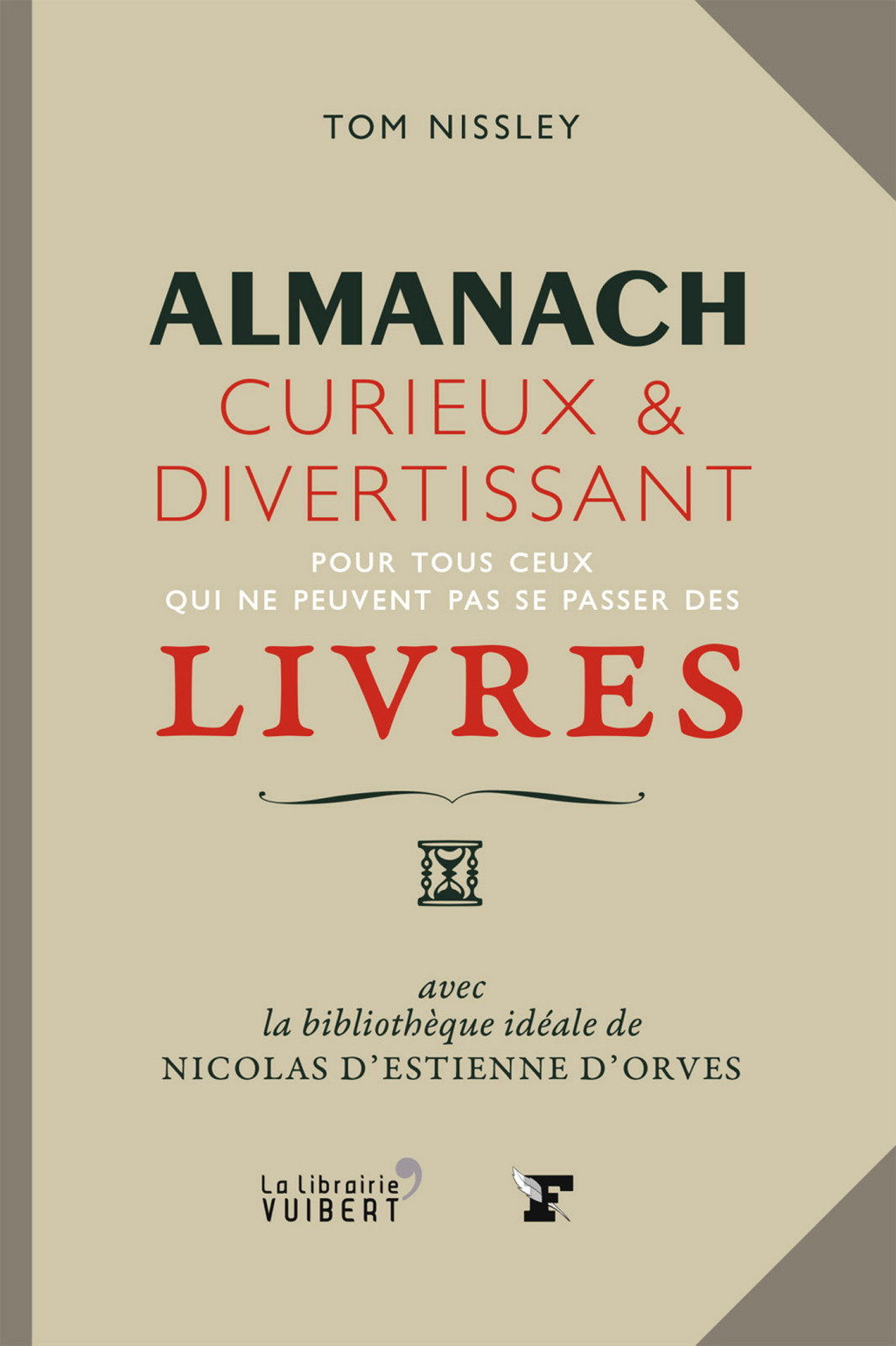 Almanach curieux et divertissant pour tous ceux qui ne peuvent pas se passer des livres 1st Edition