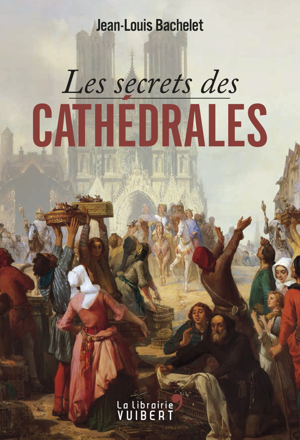 Les secrets des cathédrales 1st Edition