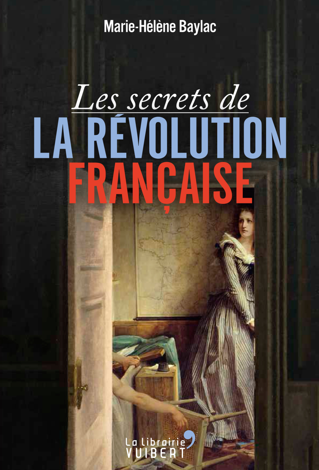 Les Secrets de la Révolution française 1st Edition