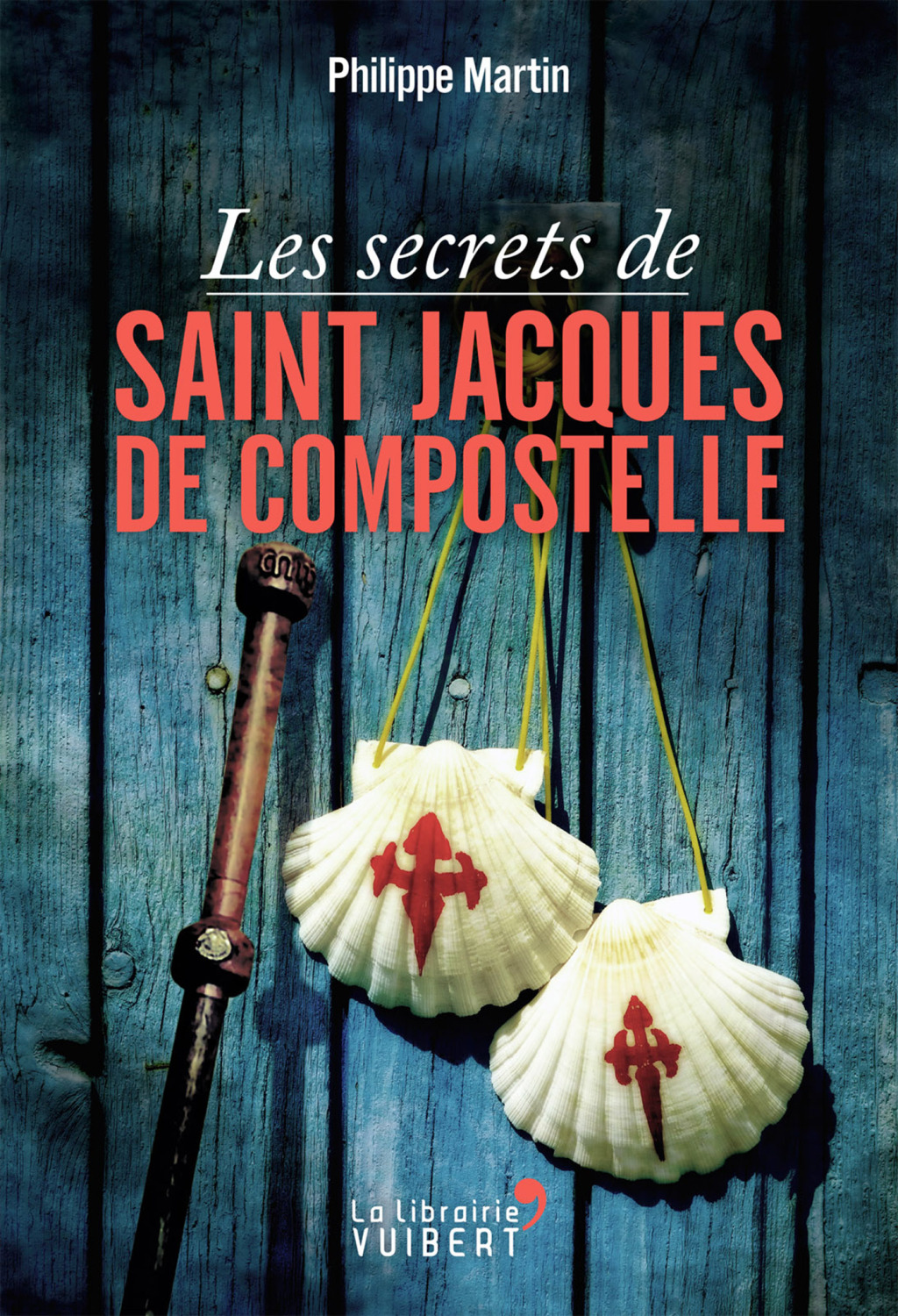 Les secrets de Saint-Jacques-de-Compostelle 1st Edition