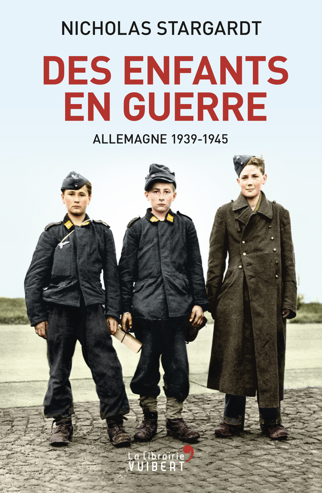 Des enfants en guerre : Allemagne 1939-1945 Allemagne 1939-1945 1st Edition