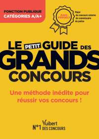 Cover image: Le petit guide des grands concours - Fonction publique - Catégories A et A+ 1st edition 9782311212167