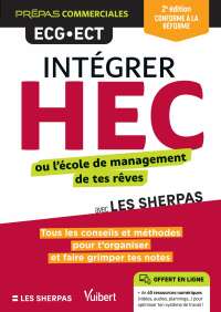 Cover image: Intégrer HEC ou l'école de management de tes rêves - Prépas commerciales : ECG - ECT - Conforme à... 1st edition 9782311212587
