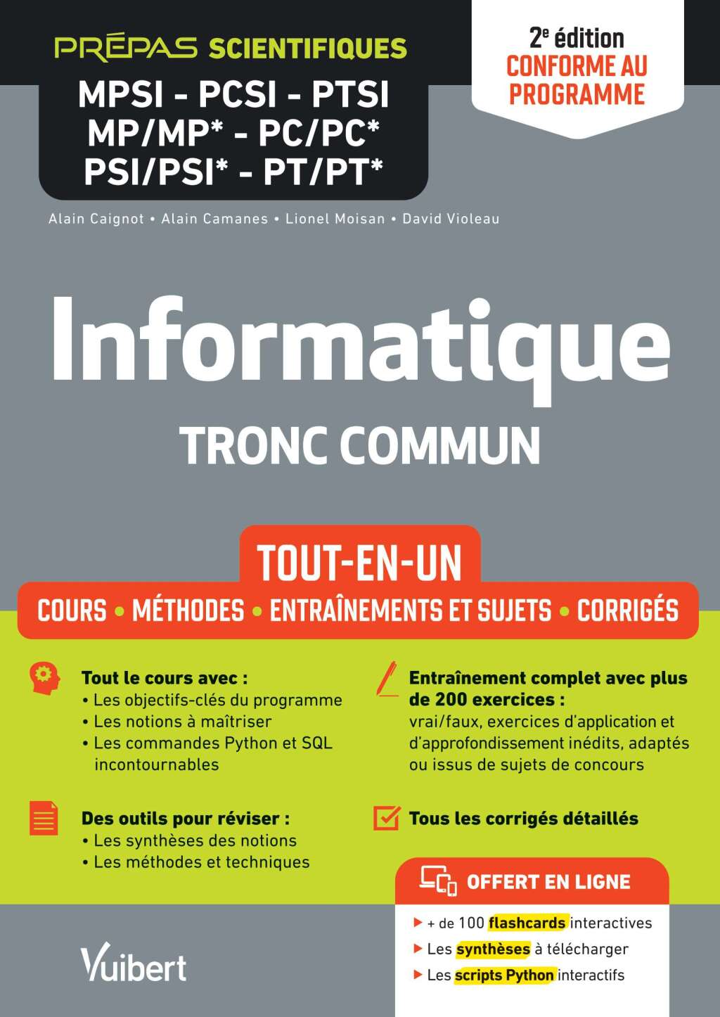 Informatique. Tronc commun MPSI-PCSI-PTSI-MP/MP*-PC/PC*-PSI/PSI*-PT/PT* – Tout-en-un – Conforme à… Cours – Synthèse – Méthodes détaillées – Exercices et sujets corrigés 2nd Edition
