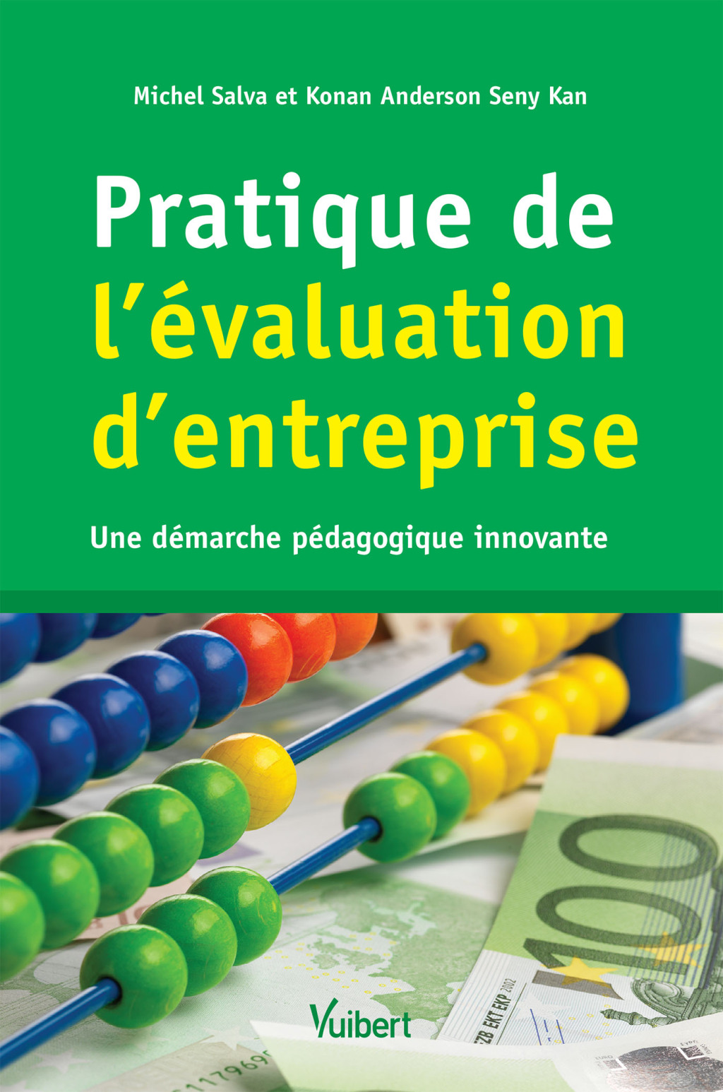 Pratique de l’évaluation d’entreprise : Une démarche pédagogique innovante Une démarche pédagogique innovante 1st Edition