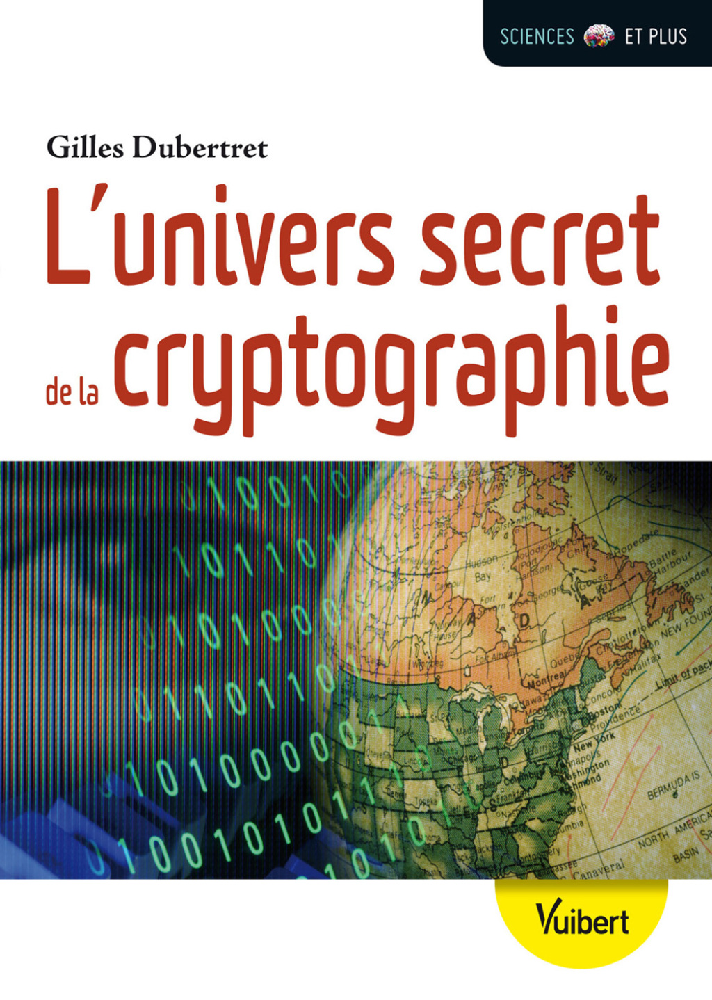 L’univers secret de la cryptographie 1st Edition