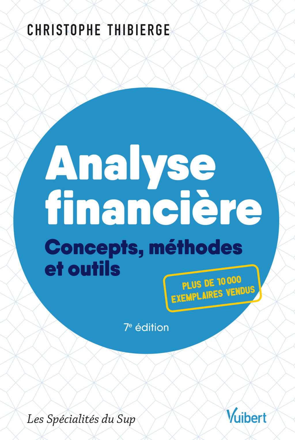 Analyse financière Concepts, méthodes et outils 7th Edition