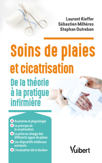 Cover image: Soins des plaies et cicatrisation : De la théorie à la pratique infirmière 1st edition 9782311661149