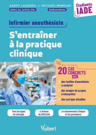 Cover image: IADE, Infirmier anesthésiste : S'entraîner à la pratique clinique avec 20 cas concrets 1st edition 9782311665192