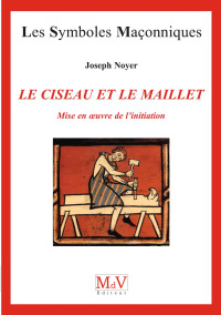 Cover image: N.66 Le ciseau et le maillet - Mise en oeuvre de l'initiation 9782355991653