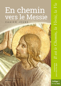 Cover image: En chemin vers le Messie - Jeune - collège 1 9782357702080