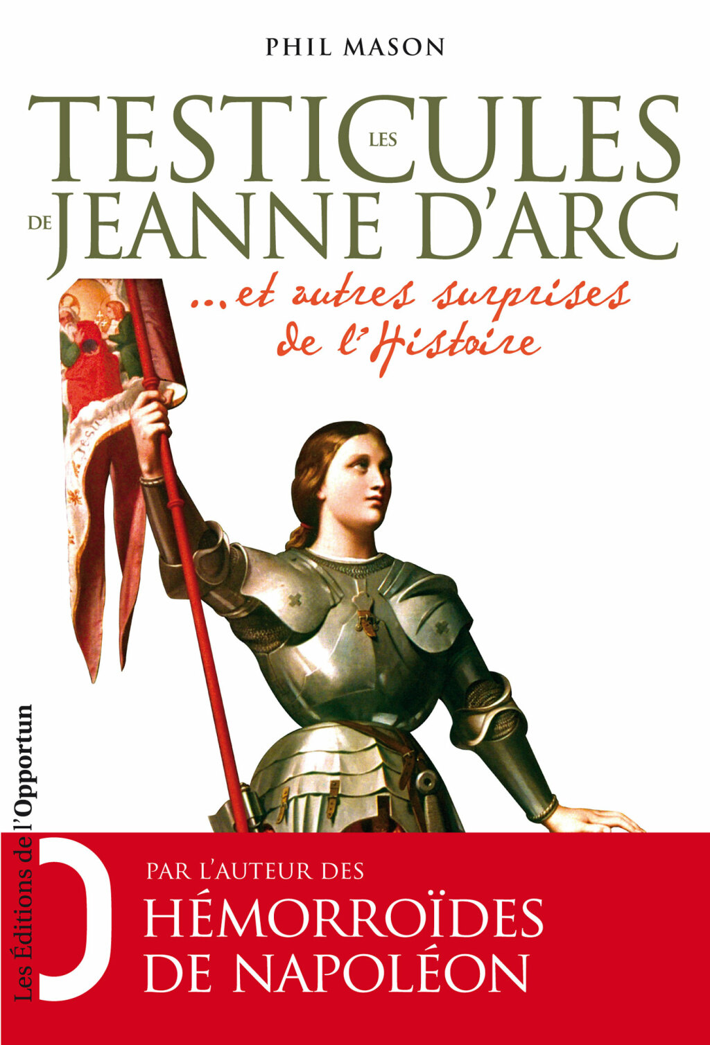 Les Testicules de Jeanne d’Arc.. et autres surprises de l’Histoire