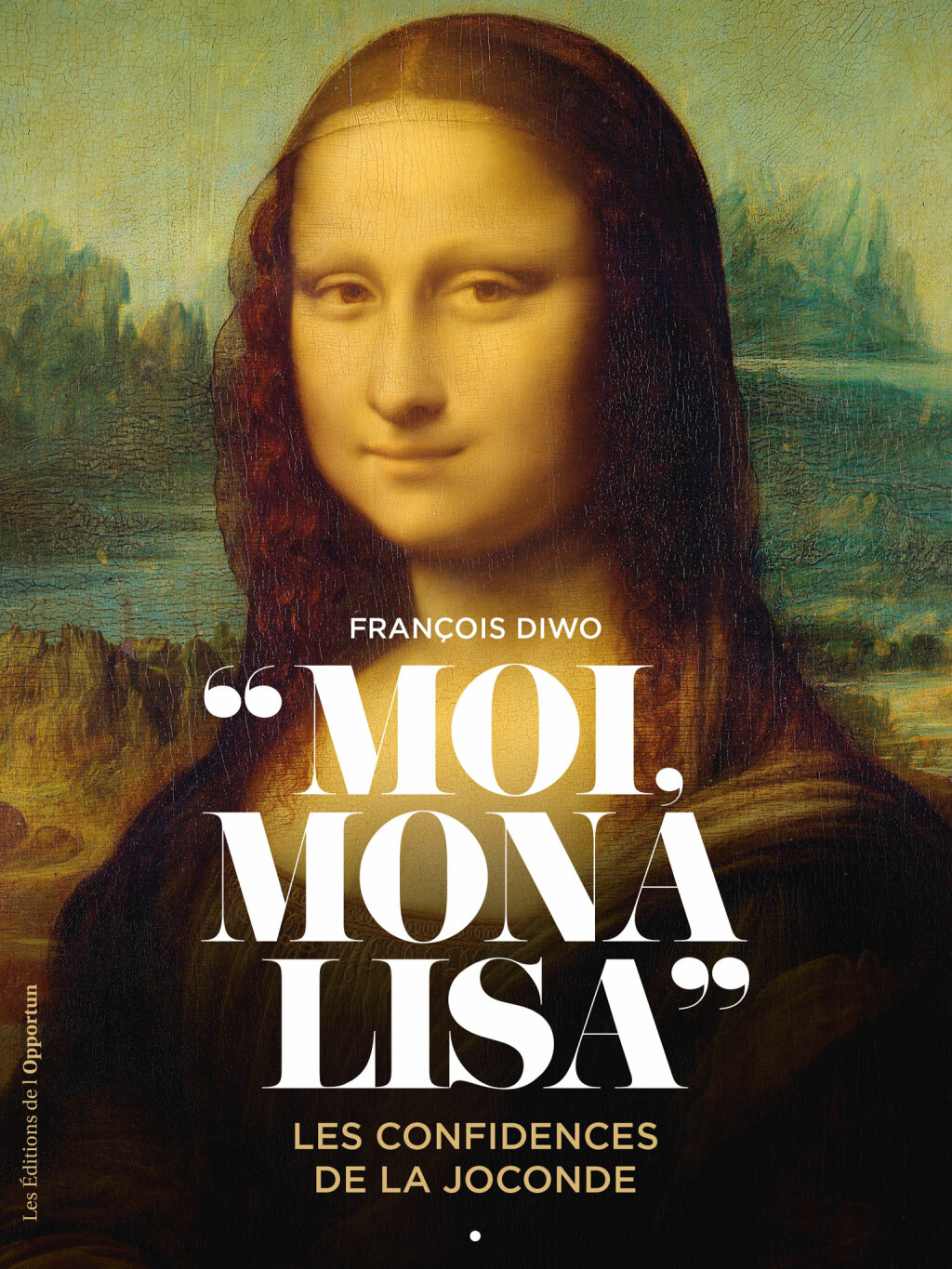 Moi, Mona Lisa – Les confidences de la Joconde