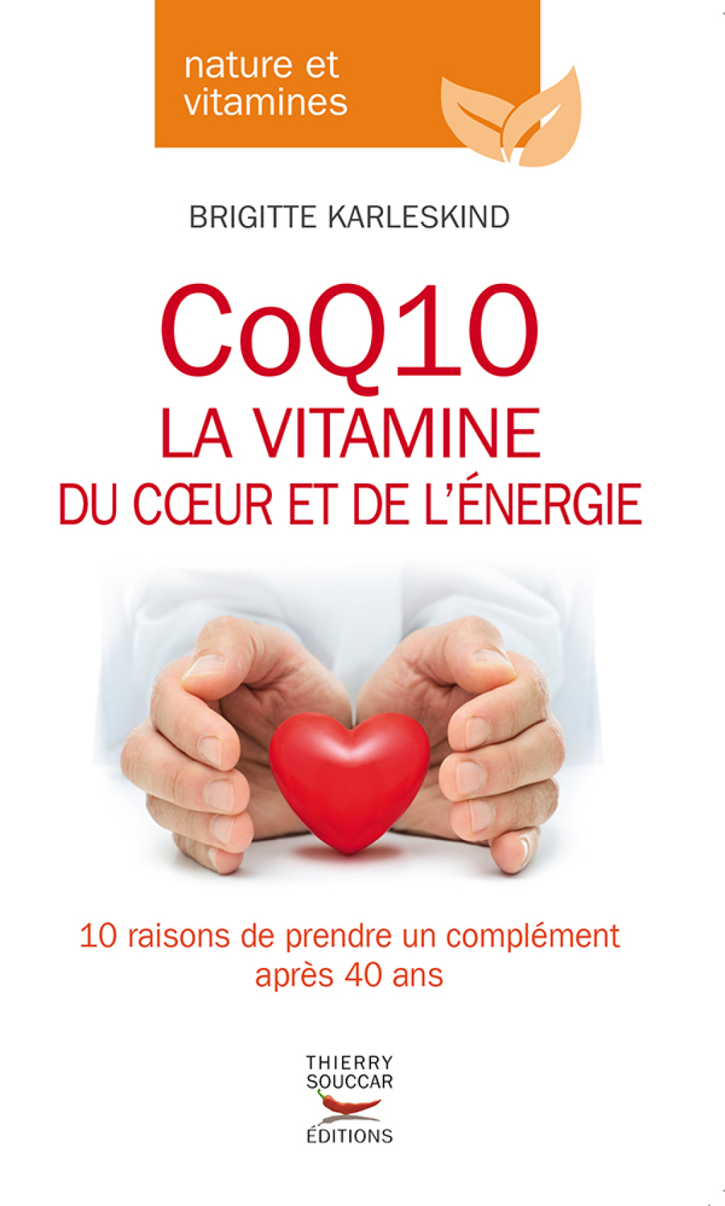 CoQ10 – La vitamine du coeur et de l’énergie