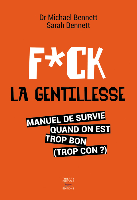 Fuck la gentillesse - FULL INSTANT DOWNLOAD | PDF DOCX EPUB